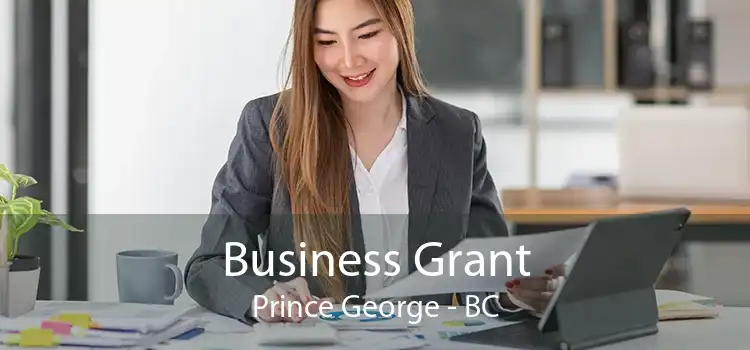 Business Grant Prince George - BC