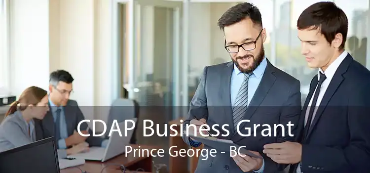 CDAP Business Grant Prince George - BC