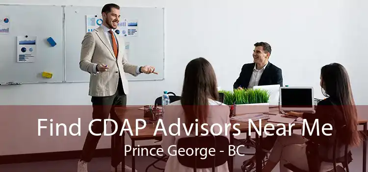 Find CDAP Advisors Near Me Prince George - BC